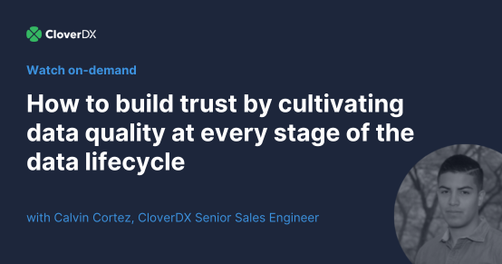 How to build trust by cultivating data quality at every stage of the lifecycle - watch now